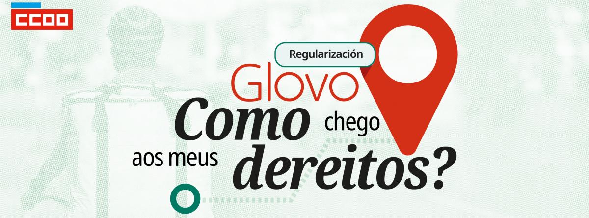 Campaa laboralizacin Glovo - Como chego aos meus dereitos?