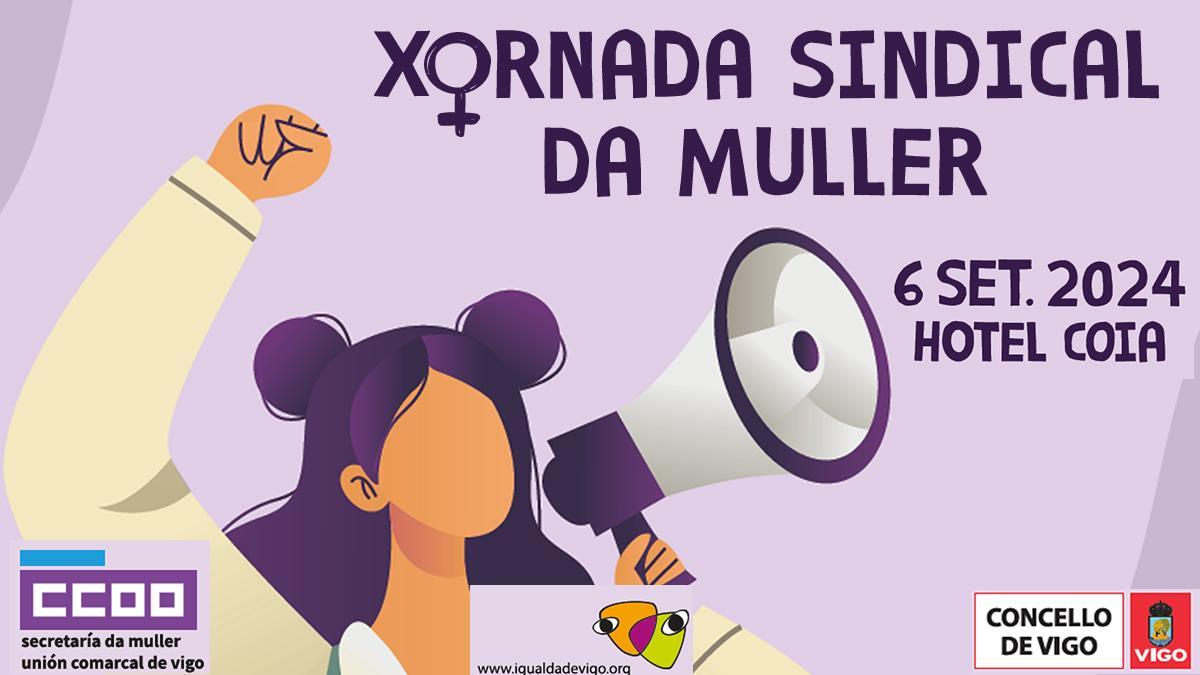 Xornada Sindical da Muller | 6 de setembro do 2024, en Vigo