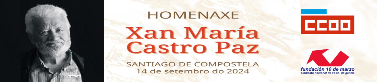 Homenaxe Xan Mara Castro Paz